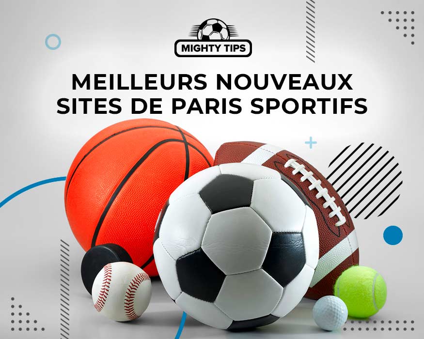 Meilleurs nouveaux sites de paris en 2025 : Classement des 5 meilleurs nouveaux sites de paris sportifs en ligne